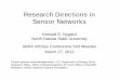 Research Directions in Sensor Networks · Research Directions in Sensor Networks Kendall E. Nygard North Dakota State University IARIA InfoSys Conference Sint Maarten March 27, 2012