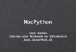 MacPython - Centrum Wiskunde & Informaticahomepages.cwi.nl/~jack/presentations/europython.pdf · QuickTime Open Scripting Architecture (”AppleScript”) 90% automatic with bgen