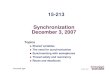 15-213 Synchronization December 3, 2007msakr/15213-f07/lectures/... · 2007. 12. 8. · Synchronization December 3, 2007 Topics Shared variables The need for synchronization Synchronizing