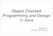 Object Oriented Programming and Design in Javabert/courses/1007/slides/Lecture14.pdf · Announcements •Homework 3 out.Due Monday, Apr. 5th •Midterm solutions and grades posted