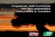 Impacto del turismo en los espacios naturales y rurales...Impacto del turismo en los espacios naturales y rurales 3 Impacto del turismo en los espacios naturales y rurales Contenidos