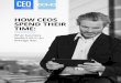 HOW CEOS SPEND THEIR TIME - heworld.com€¦ · WHAT BUSINESS LEADERS DO IN AN AVERAGE DAY CEO.COM 2 METHODOLOGY CEO.com, a leadership resource for business executives, conducted