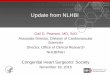 Update from NLHBI - NHLBI Update...CV, lung, and blood diseases accounted for 41% of deaths in the U.S. in 2012 or ~1 million lives lost Charting the Future Together: The NHLBI Strategic