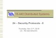 15-440 Distributed Systems - Synergy Labs · Setup Channel with TLS “Handshake” 15 Handshake Steps: 1)Clients and servers negotiate exact cryptographic protocols 2)Client’s