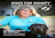 DOGS FOR DIGNITY · deal with many of life’s struggles.” DOGS FOR DIGNITY ... MANY OF LIFE’S STRUGGLES. PILOT IS BRINGING JOY AND COMFORT TO SO MANY MORE PEOPLE THAN JUST ANNIE