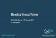 Hearing Young Voices - Our Time€¦ · •2011 – National Census still identified only 166,000 Young Carers for all parental illness • 2018 – Ernst & Young report commissioned