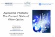 Awesome Photons: The Current State of Fiber Opticsparhami/pres_folder/horo...Fiber optic installers need more training than copper cable installers. • Requires More Care Fiber optics