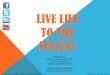 Live Life to the Fullest - Allied Executives LIVE LIFE TO THE FULLEST ©2014-2015 Prosperwell Financial Presented by: Nicole, N. Middendorf, CDFA LPL Financial Advisor CEO Prosperwell