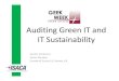 Auditing Green IT and IT Sustainability · Green IT = IT’s contribution to reduce carbon footprint, sustainability and regulatory compliance via: • Managing electrical power used