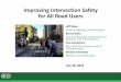 Improving Intersection Safety for All Road Users · New York City Department of Transportation Bastian Schroeder ... way street with cross-street lanes: 1 Preferred for higher turn