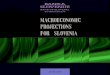 MACROECONOMIC PROJECTIONS FOR SLOVENIA · 2019. 6. 27. · MACROECONOMIC PROJECTIONS FOR SLOVENIA4 June 2019 Tables: Table 1 Macroeconomic projections for Slovenia, 2019–2021 6