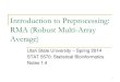 Introduction to Preprocessing: RMA (Robust Multi-Array ... · Almost all preprocessing methods return expression levels on log2 scale (“the approximately right scale”) By most