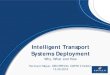 Intelligent Transport Systems Deployment · Road transport contributes about one-fifth of the EU's total CO2 emissions. Behavioural Change » More usage of “soft” transport modes