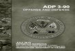 OFFENSE AND DEFENSE - Fort Benning€¦ · Offense and Defense, articulates how Army forces conduct the offense and defense. It contains the fundamental tactics related to the execution