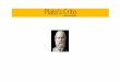 Plato’s Crito - Loudoun County Public Schools · Crito is one of Plato’s earliest dialogues (written ca 395 E) It is set in Socrates’ prison in Athens, close to the Agora Main