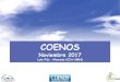 COENOS noviembre 2017€¦ · Pronóstico del índice ONI ... Finalización de la temporada de lluvias 2017 Finalización de la temporada de lluvias 2017: atrasada 10 a 20 días