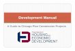 12.11.02 - Development Manual for Chicago Pl · Contact Loretta Walsh 312-744-4182 or loretta.walsh@cityofchicago.org in Room 905 This sheet allows staff to research the site prior