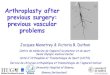 Arthroplasty after previous surgery: previous vascular ... · Arthroplasty after previous surgery: previous vascular problems ... Retrospective review of the total joint registry