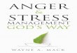 Who hasn’t been angry or stressed at some moment in his or her · Anger and Stress Management God’s Way is truly what it says it is: God’s way. . . . I will certainly use it
