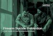 Firearm Suicide Prevention - DPS...• Utah Statewide Crisis Line: 1-801-587-3000 • National Suicide Lifeline: 1-800-273-TALK (8255) • In an emergency, call 911 and ask for a CIT