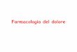 Farmacologia del dolore - Università degli Studi di Perugia...Farmacologia del dolore I numeri •Prevalenza del dolore cronico: 33,5% o 105 milioni di persone •Costo: > 100 miliardi