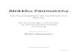 Bhikkhu-Pātimokkha · 2020. 1. 29. · Bhikkhu-Pātimokkha Das Hauptregelwerk der buddhistischen Mönche Mit Anmerkungen und Notizen zur Verhaltensethik (Vinaya)im Anhang übersetzt