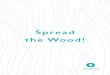 Spread the Wood! · 2 3 Spread the Wood! 4 Technologisch onderzoek en advies De gepaste oplossing voor uw technologisch vraagstuk 6 Innovatie Uw toekomststrategie, onze passie 8 Materio