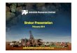 20140203 Broker Presentation - Andromeda Metals · Broker Presentation February 2014 #2 The information in this presentation is published to inform you about Adelaide Resources Limited
