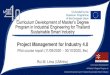 Project Management for Industry 4 · •Agile project management for fast adaptation in the era of the fourth industrial revolution •Project Management execution - time management