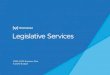 Legislative Services€¦ · Executive Summary of Legislative Services . Mission: To meet customers’ diverse service needs by providing statutory and legislated services to the