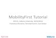 MobilityFirstTutorialbronzino/documents/tutorial/MobilityFirstTutorial.pdfTutorial+Program • MobilityFirst’IntroducWon’ • ORBIT’Overview’ • Tutorial:’ • Exercise1:Simple’