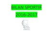 BILAN SPORTIF 2016-2017 - CanalBlogstorage.canalblog.com/89/15/1008252/117190817.pdf · BILAN SPORTIF 2016-2017. Les Ations de l’année 2016-2017 : - Les stages - Les interventions