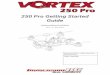 250 Pro Getting Started Guide - Horizon Hobby...250 Pro Getting Started Guide International edition Rev 1.0 - Dec 2015 Every Vortex 250 Pro is flight tested before leaving the factory.WARNING