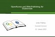 OpenAccess und Web-Publishing für Studierende · Inhaltsverzeichnis JulianFietkau Übersicht Einleitung Motivation Zitate Selbstdarstellung,Vernetzung Transparenz&FreiheitvonInformation