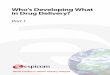 Who’s Developing What in Drug Delivery? · 2013. 6. 3. · World Leaders in Health Industry Analysis Who’s Developing What in Drug Delivery? Part 1