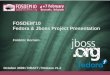 FOSDEM'10 Fedora & Jboss Project PresentationJBoss@FOSDEM'10… · A mean for EMEA Fedora, JBoss and Red Hat Community to meet each others physically. A opportunity to show and explain