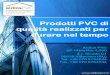 Condizioni generali di vendita - AidiosPVC€¦ · Grigliati e frangisole in PVC 47 Recinzione, cancelli e parapetti in PVC 52 Porte in PVC e pareti divisorie 54 Arnie in PVC 58 Modulo
