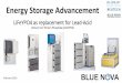 Energy Storage Advancement - BlueNova | Energy...Adjust Lead-Acid Ah rating for Depth of Discharge (LA= 50% and LiFePO4=100% ) 2. Adjust Lead-Acid Ah rating for Discharge Efficiency