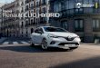 Nuova Renault CLIO HYBRID - tirloni.it · Nuova Renault CLIO HYBRID vi regalerà un piacere di guida senza precedenti. Le accelerazioni, la ... CARLAB Equipaggiamenti & opzioni EQUIPAGGIAMENTI