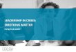 Leadership in Crisis - Emotions Matter · 2020. 4. 23. · LEADERSHIP IN CRISIS: EMOTIONS MATTER Living As A Leader. Presented by Aleta Norris Partner at Living As A Leader. There