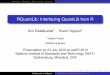 RQuantLib: Interfacing QuantLib from R · Pricing engines (Asian, Barrier, Basket, Cap/Floor, Cliquet, Forward, Quanto, Swaption, Vanilla) Finite-differences framework Fixed-Income