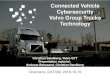 Connected Vehicle Cybersecurity Volvo Group Trucks SLIDESN¢  Connected Vehicle Cybersecurity Volvo Group