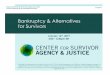Bankruptcy & Alternatives for Survivors€¦ · 1/16/2019  · Bankruptcy & Alternatives for Survivors January 16th, 2019 2:00 – 3:30pm EST This project is supported all or in part