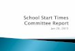 School Start Times Survey Results · Research supports later school start times for secondary students. Research on elementary school start times is limited, a fact that the committee