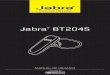 Jabra BT2045/media/Product Documentation/Jabra BT204… · para finalizar una llamada en curso . Realizar una llamada - Cuando realice una llamada desde el teléfono móvil, la llamada