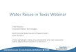 Water Reuse in Texas Webinar - North Central Texas Council ......Jun 18, 2019  · Indirect Potable Reuse (IPR): The use of reclaimed water for potable purposes by discharging to a