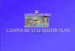 CAMPUS BICYCLE MASTER PLAN - A Division of Business Affairs · PDF file Section 5. Bicycle Parking Plan Bicycle parking is a key component of any successful campus bicycle program