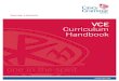 Updated May 2020 - Casey Grammar VCE Curriculu · PDF file VCE Curriculum Handbook 2021 3 VCE Overview Introduction The Victorian Certificate of Education (VCE) is completed over
