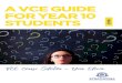 A VCE GUIDE FOR YEAR 10 STUDENTS The Victorian Certificate of Education (VCE) is offered at Strathcona