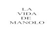 LA VIDA DE MANOLOwpd.ugr.es/local/sosinski/materiales/501.pdf · ILUSTRACIONES DE: – ZHIPING JI. Manolo es un niño. Manolo es de Madrid. A Manolo le gusta la ecología. Manolo